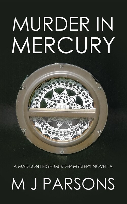 Murder in Mercury: A Madison Leigh Murder Mystery Novella (Paperback)