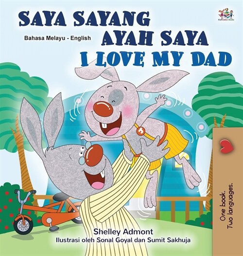 I Love My Dad (Malay English Bilingual Childrens Book) (Hardcover)