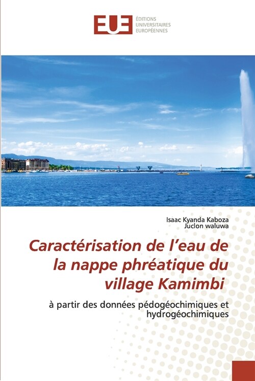 Caract?isation de leau de la nappe phr?tique du village Kamimbi (Paperback)