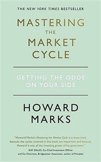 Mastering The Market Cycle : Getting the odds on your side (Paperback)