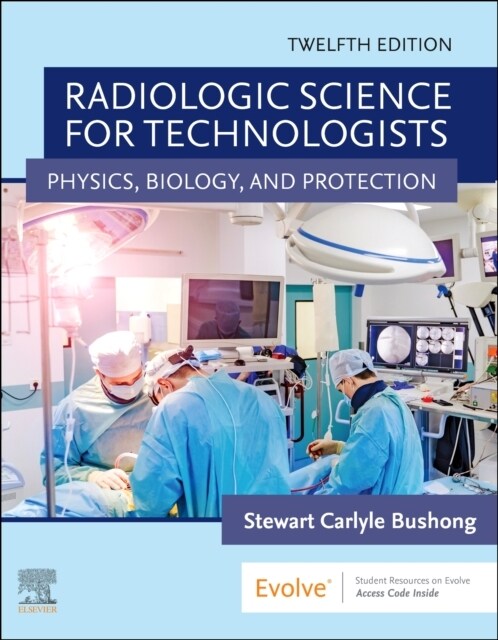 Radiologic Science for Technologists (Hardcover, 12th)