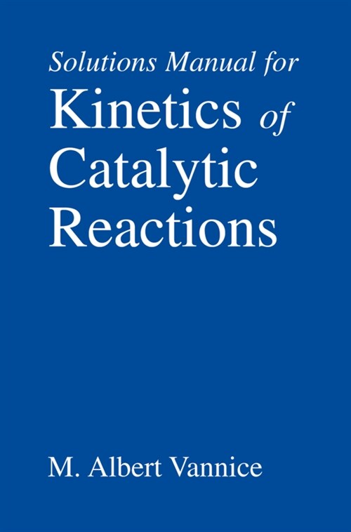 Kinetics of Catalytic Reactions--Solutions Manual (Paperback)