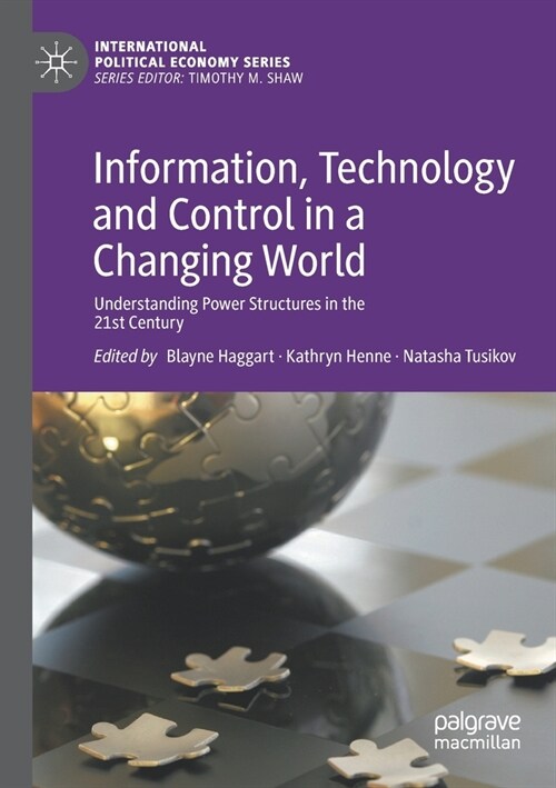 Information, Technology and Control in a Changing World: Understanding Power Structures in the 21st Century (Paperback, 2019)