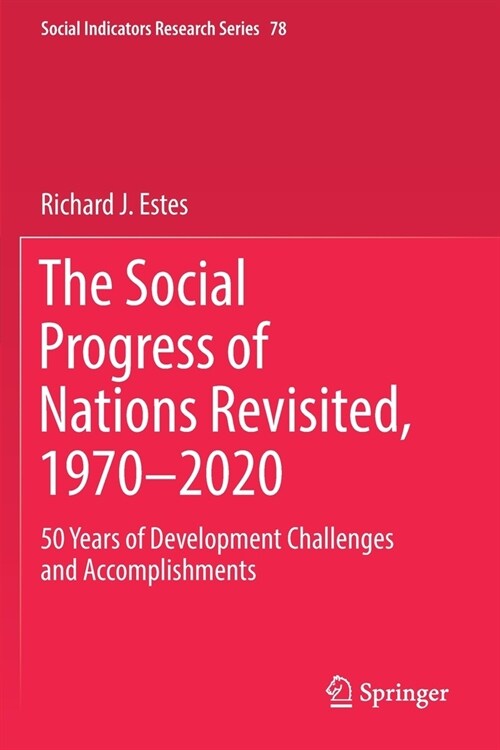 The Social Progress of Nations Revisited, 1970-2020: 50 Years of Development Challenges and Accomplishments (Paperback, 2019)