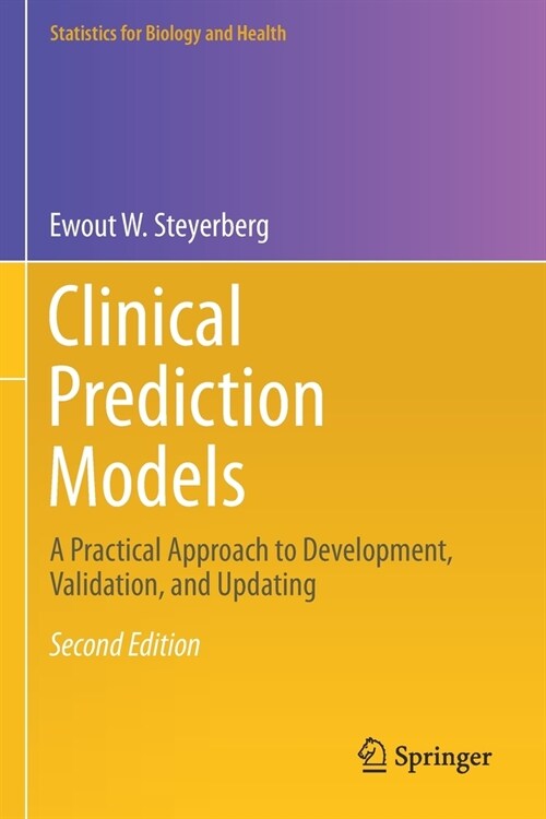 Clinical Prediction Models: A Practical Approach to Development, Validation, and Updating (Paperback, 2, 2019)