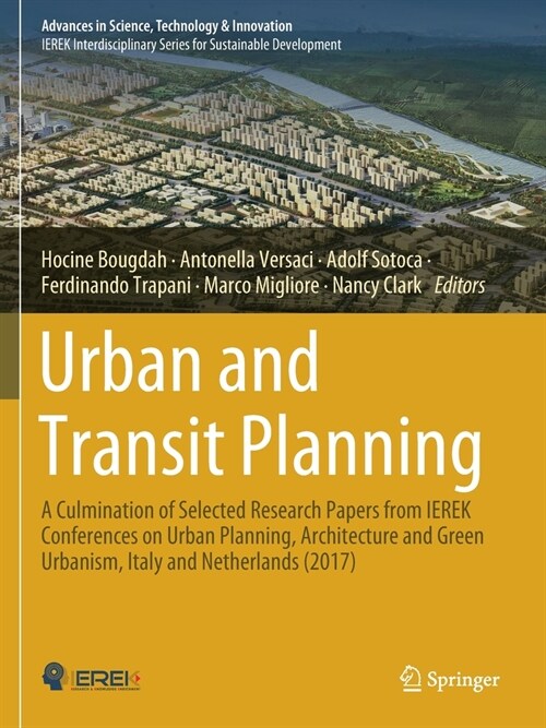 Urban and Transit Planning: A Culmination of Selected Research Papers from Ierek Conferences on Urban Planning, Architecture and Green Urbanism, I (Paperback, 2020)