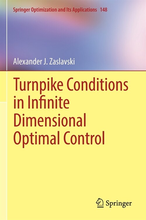 Turnpike Conditions in Infinite Dimensional Optimal Control (Paperback)