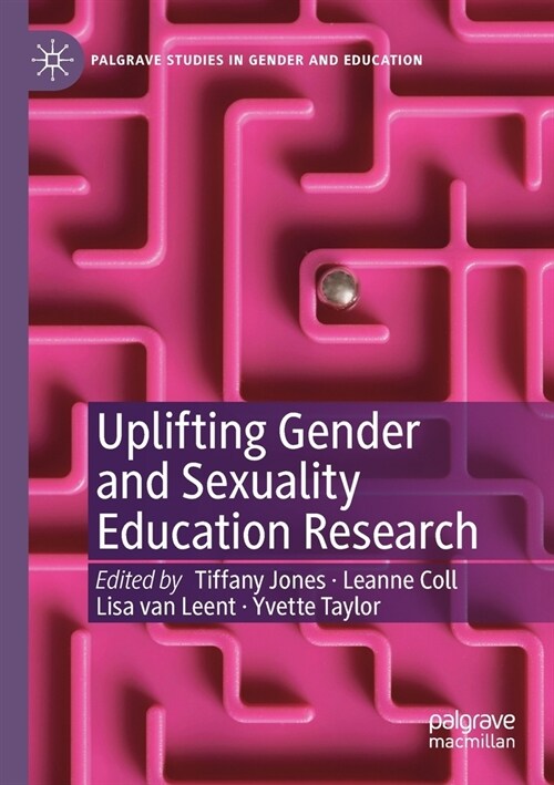 Uplifting Gender and Sexuality Education Research (Paperback)