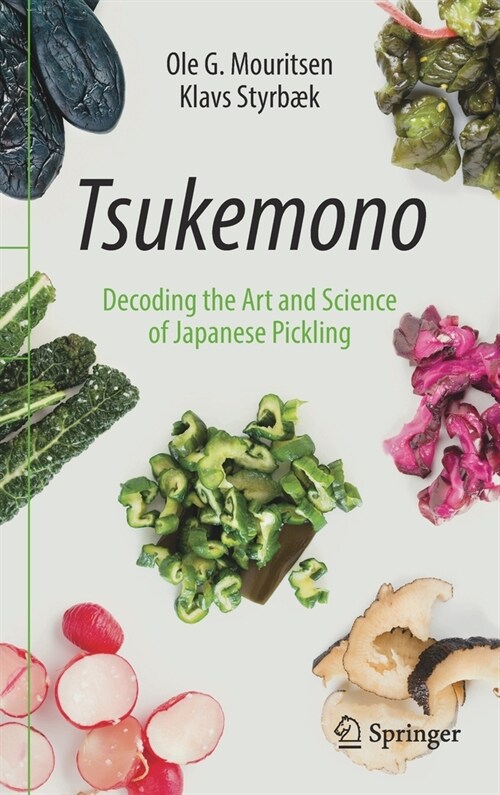 Tsukemono: Decoding the Art and Science of Japanese Pickling (Hardcover, 2021)