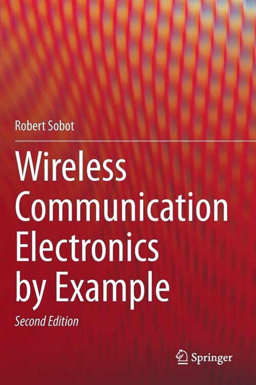 Wireless Communication Electronics by Example (Hardcover, 2, 2021)