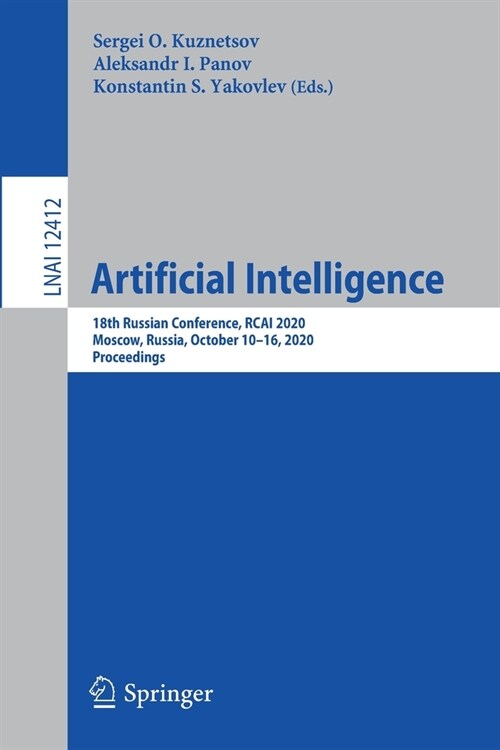 Artificial Intelligence: 18th Russian Conference, Rcai 2020, Moscow, Russia, October 10-16, 2020, Proceedings (Paperback, 2020)