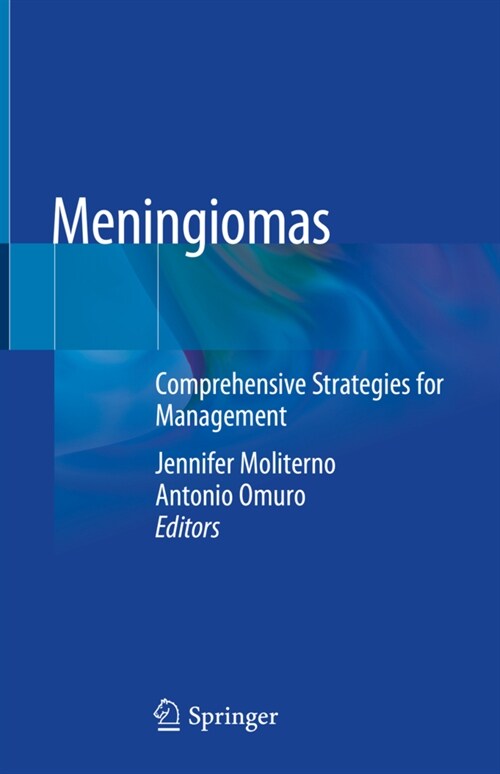 Meningiomas: Comprehensive Strategies for Management (Hardcover, 2020)