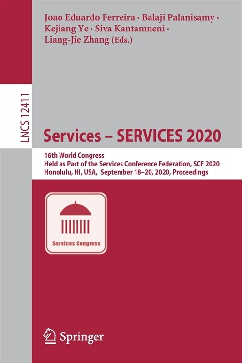 Services - Services 2020: 16th World Congress, Held as Part of the Services Conference Federation, Scf 2020, Honolulu, Hi, Usa, September 18-20, (Paperback, 2020)