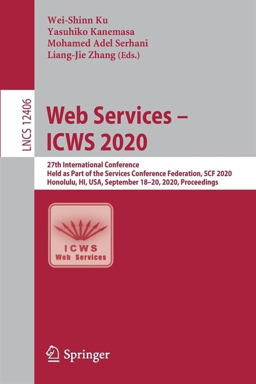 Web Services - Icws 2020: 27th International Conference, Held as Part of the Services Conference Federation, Scf 2020, Honolulu, Hi, Usa, Septem (Paperback, 2020)