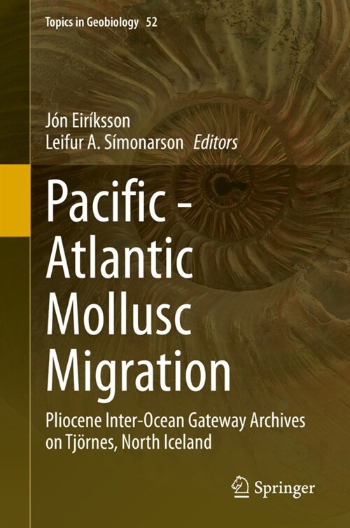 Pacific - Atlantic Mollusc Migration: Pliocene Inter-Ocean Gateway Archives on Tj?nes, North Iceland (Hardcover, 2021)