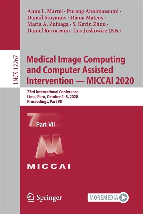 Medical Image Computing and Computer Assisted Intervention - Miccai 2020: 23rd International Conference, Lima, Peru, October 4-8, 2020, Proceedings, P (Paperback, 2020)