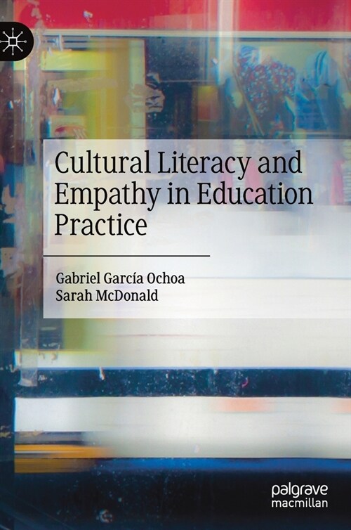 Cultural Literacy and Empathy in Education Practice (Hardcover)