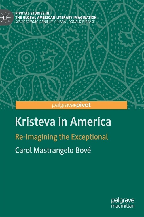 Kristeva in America: Re-Imagining the Exceptional (Hardcover, 2020)