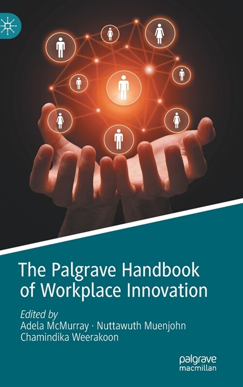 The Palgrave Handbook of Workplace Innovation (Hardcover)