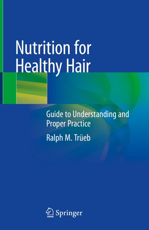 Nutrition for Healthy Hair: Guide to Understanding and Proper Practice (Hardcover, 2020)