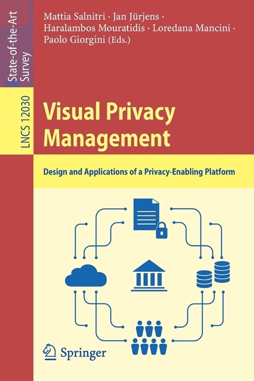 Visual Privacy Management: Design and Applications of a Privacy-Enabling Platform (Paperback, 2020)
