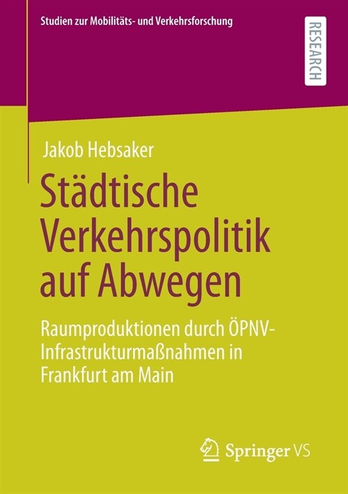 St?tische Verkehrspolitik Auf Abwegen: Raumproduktionen Durch ?nv-Infrastrukturma?ahmen in Frankfurt Am Main (Paperback, 1. Aufl. 2020)