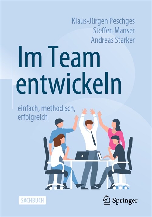 Im Team Entwickeln - Einfach, Methodisch, Erfolgreich (Paperback, 2, 2., Vollst. Ube)