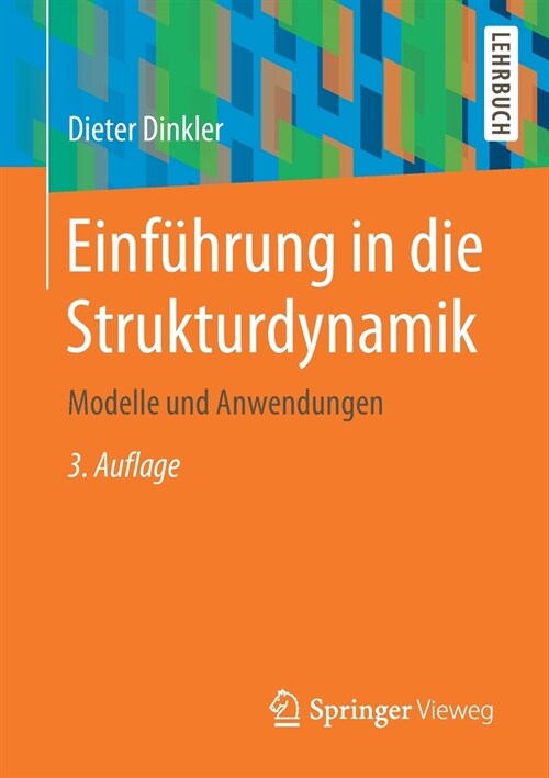 Einf?rung in Die Strukturdynamik: Modelle Und Anwendungen (Paperback, 3, 3., Uberarb. U.)