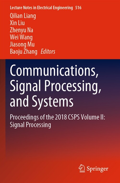 Communications, Signal Processing, and Systems: Proceedings of the 2018 Csps Volume II: Signal Processing (Paperback, 2020)