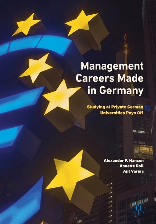Management Careers Made in Germany: Studying at Private German Universities Pays Off (Paperback, 2019)
