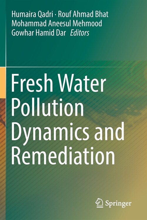 Fresh Water Pollution Dynamics and Remediation (Paperback)