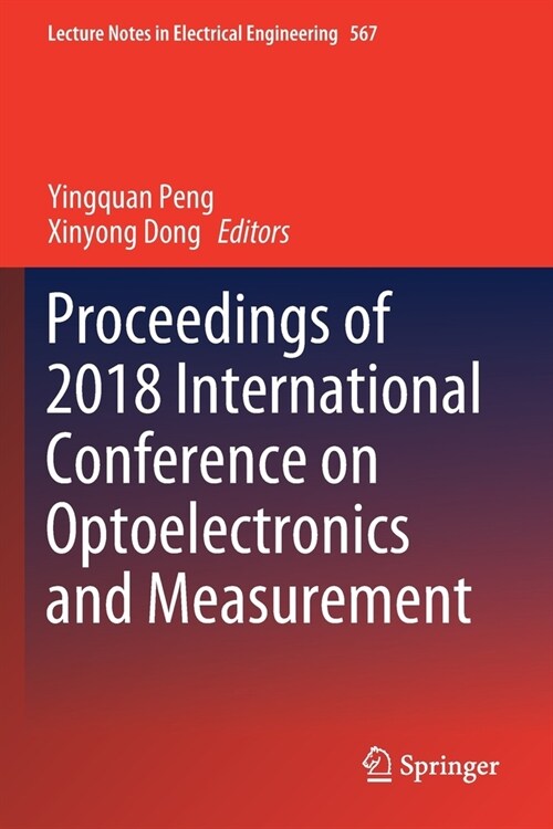 Proceedings of 2018 International Conference on Optoelectronics and Measurement (Paperback)