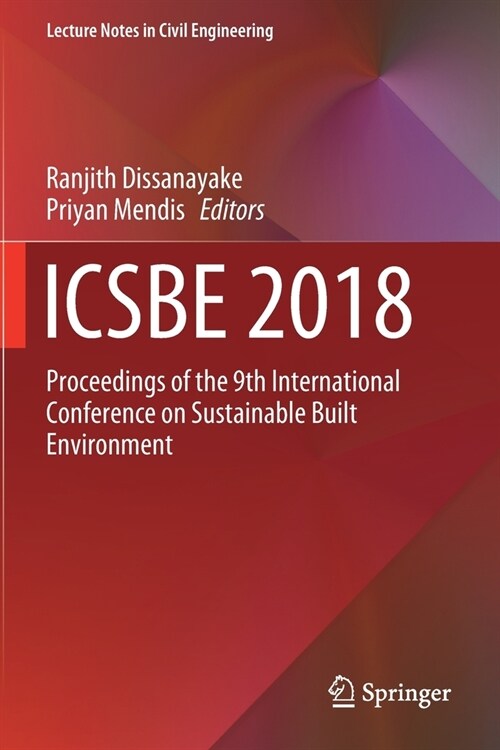 Icsbe 2018: Proceedings of the 9th International Conference on Sustainable Built Environment (Paperback, 2020)
