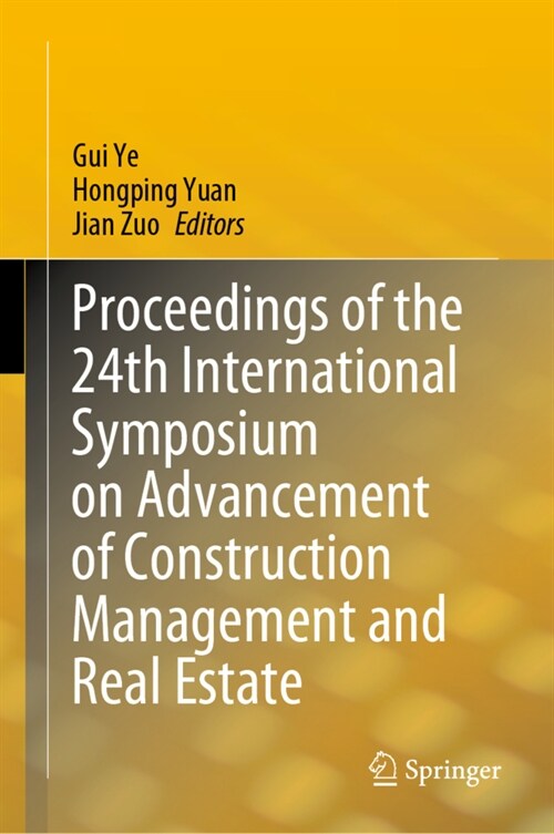 Proceedings of the 24th International Symposium on Advancement of Construction Management and Real Estate (Hardcover)
