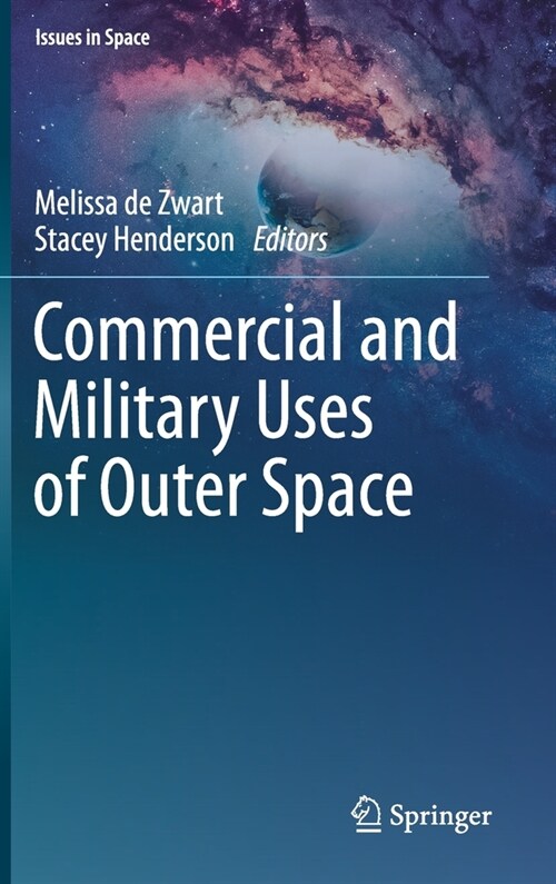 Commercial and Military Uses of Outer Space (Hardcover)