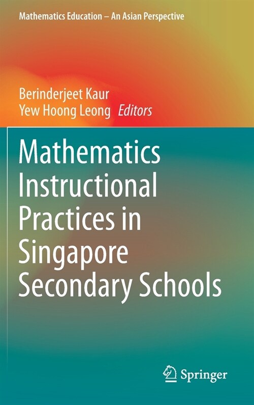 Mathematics Instructional Practices in Singapore Secondary Schools (Hardcover)