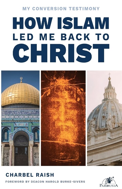 How Islam Led Me Back to Christ (Paperback)