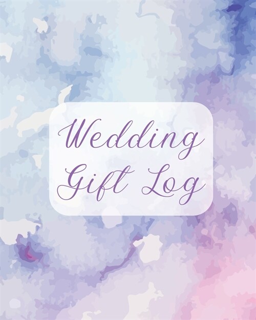 Wedding Gift Log: For Newlyweds - Marriage - Wedding Gift Log Book - Husband and Wife (Paperback)