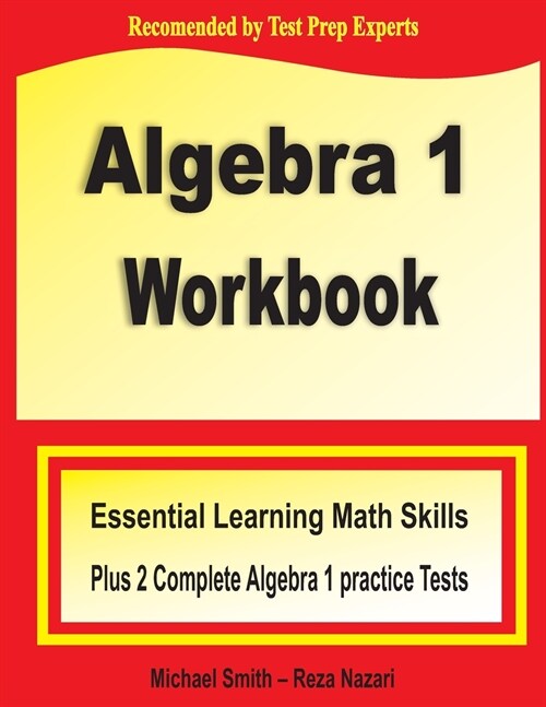 Algebra 1 Workbook: Essential Learning Math Skills Plus Two Algebra 1 Practice Tests (Paperback)