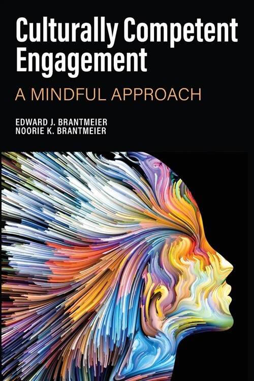 Culturally Competent Engagement: A Mindful Approach (Paperback)