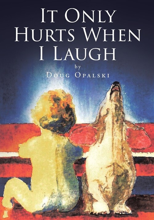 It Only Hurts When I Laugh (Paperback)