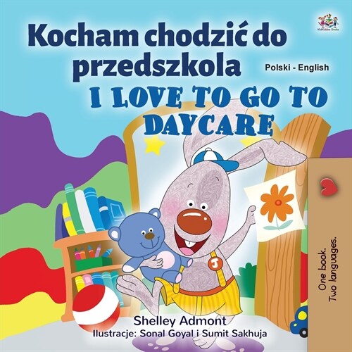 I Love to Go to Daycare (Polish English Bilingual Childrens Book) (Paperback)