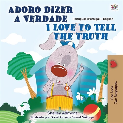 I Love to Tell the Truth (Portuguese English Bilingual Childrens Book - Portugal): European Portuguese (Paperback)