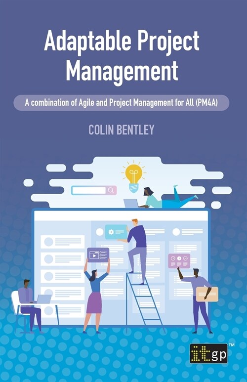 Adaptable Project Management: A combination of Agile and Project Management for All (PM4A) (Paperback)