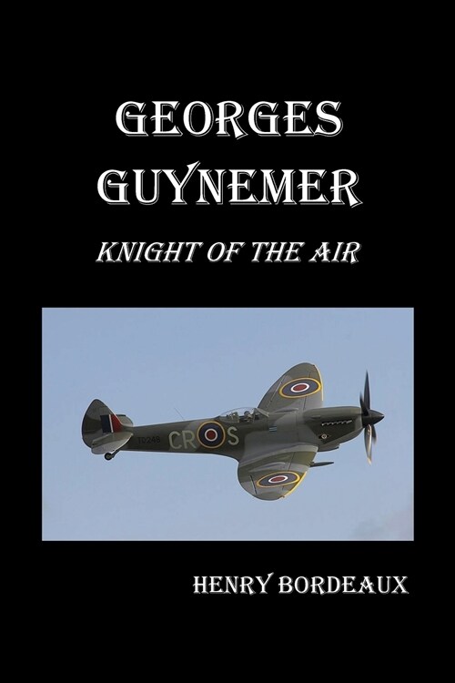 Georges Guynemer: Knight of the Air (Paperback)