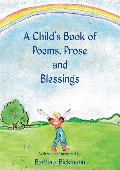 A Childs Book of Poems, Prose and Blessings (Paperback)