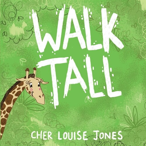 Walk Tall : A rhyming picture book about bullying and friendship. (Paperback)