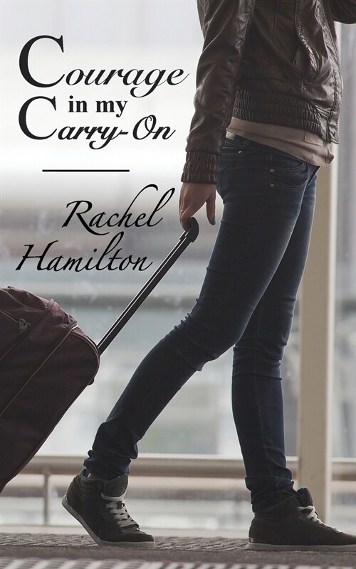 Courage in my Carry-On (Paperback)