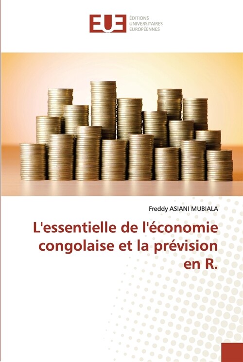 Lessentiel de l?onomie congolaise et la pr?ision en R. (Paperback)