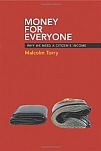 Money for Everyone : Why We Need a Citizens Income (Paperback)